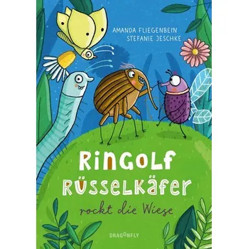 Ringolf Rüsselkäfer rockt die Wiese - Fliegenbein, Amanda