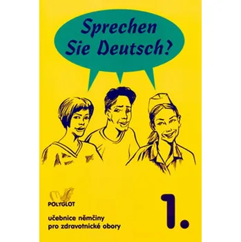 Německý jazyk Sprechen Sie Deutsch?: Učebnice němčiny pro zdravotnické obory 1. díl - Doris Dusilová (2013, brožovaná)