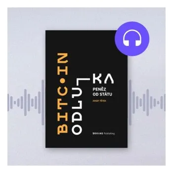 Bitcoin: Odluka peněz od státu - Josef Tetěk