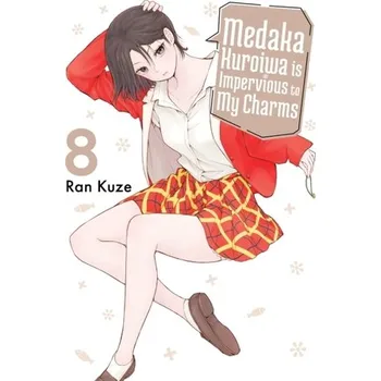 Medaka Kuroiwa Is Impervious to My Charms 8 - Kuze, Ran