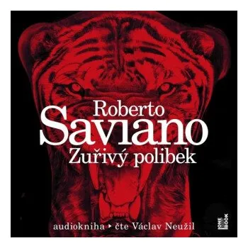 Zuřivý polibek - Roberto Saviano
