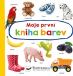 Moje první kniha barev - Svojtka & Co.…