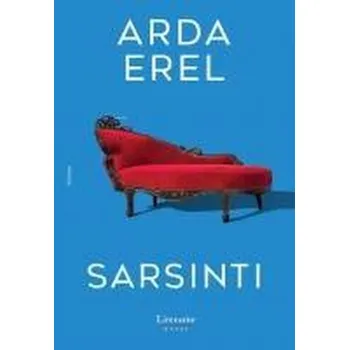 Sarsinti - Erel, Arda