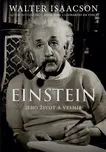 Einstein: Jeho život a vesmír - Walter…