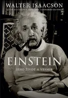 Einstein: Jeho život a vesmír - Walter Isaacson [SK] (2019, pevná)