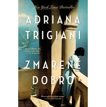 Zmarené dobro - Adriana Trigiani