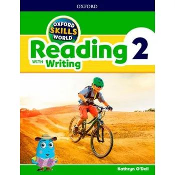 Učebnice Oxford Skills World: Level 2: Reading with Writing Student Book / Workbook – Kathryn O'Dell (EN)