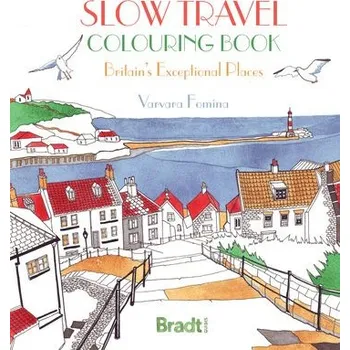 Cestování Slow Travel Colouring Book: Britain's Exceptional Places - Fomina, Varvara
