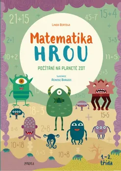 Matematika Matematika hrou 5: 1.–2. třída: Počítání na planetě Zot - Linda Bertola (2020, brožovaná)