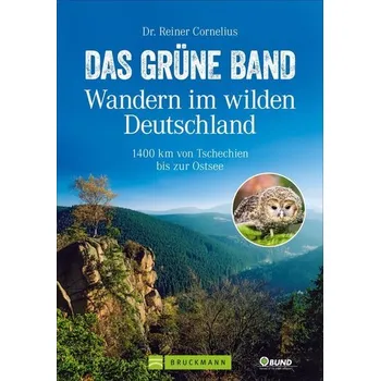 Cestování Das Grüne Band - Wandern im wilden Deutschland - Cornelius, Reiner [DE] (2021, Měkká, Bruckmann Verlag GmbH)