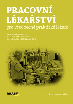 Pracovní lékařství pro všeobecké praktické lékaře - Tuček Milan a kol. (2020, brožovaná)
