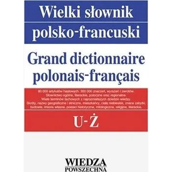 Encyklopedie Wielki słownik polsko-francuski T. 5 U-Ż - praca zbiorowa