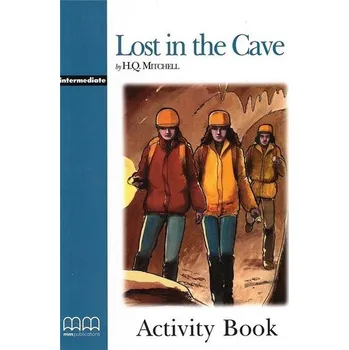 Anglický jazyk Lost in the Cave Activity Book MM PUBLICATIONS - Eva Mitchell