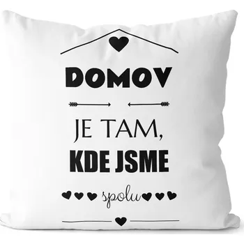 Dekorativní polštářek Polštářek Domov je tam, kde jsme spolu (Velikost: 40 x 40 cm)