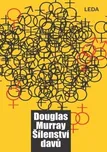 Šílenství davů - Douglas Murray (2021,…