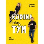 Rodina jako tým - Jan Mühlfei, Kateřina…