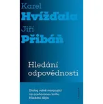 Hledání odpovědnosti - Jiří Přibáň, Karel Hvížďala (2021, brožovaná)