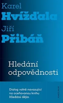Hledání odpovědnosti - Jiří Přibáň, Karel Hvížďala (2021, brožovaná)