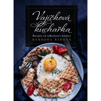 Kniha Vajíčková kuchařka - Barbora Říhová (E-Kniha)