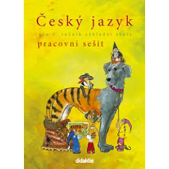 Český jazyk Český jazyk pro 2. ročník základní školy: pracovní sešit - Hana Burianová a kol. (2012, brožovaná)