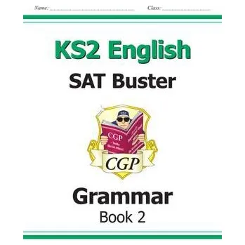 Anglický jazyk KS2 English SAT Buster: Grammar - Book 2 (for the 2026 tests) - CGP Books