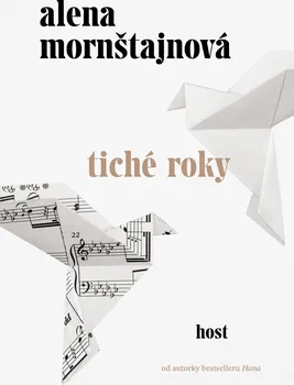 kniha Tiché roky - Alena Mornštajnová (2021, brožovaná)