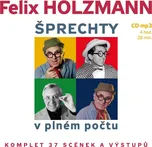 Šprechty v plném počtu - Felix Holzmann…