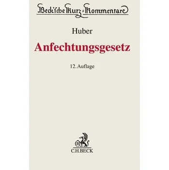 Anfechtungsgesetz (AnfG) - Huber, Michael