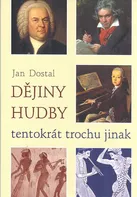 Dějiny hudby tentokrát trochu jinak - Jan Dostál (2019, brožovaná)