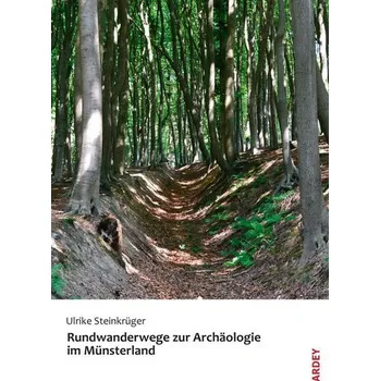 Cestování Rundwanderwege zur Archäologie im Münsterland - Steinkrüger, Ulrike