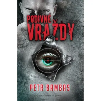 Podivné vraždy - Petr Bambas (2017,…