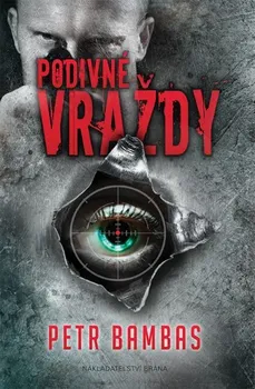 Podivné vraždy - Petr Bambas (2017, pevná)