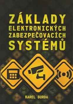 Technika Základy elektronických zabezpečovacích systémů - Karel Burda (2018, brožovaná)