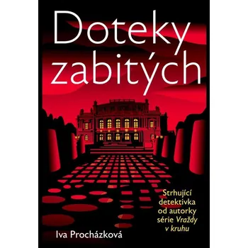 Vraždy v kruhu: Doteky zabitých - Iva Procházková (2021, pevná)