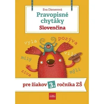 Kniha Pravopisné chytáky, Slovenčina - Pre žiakov 3. ročníka základných škôl - Dienerová Eva
