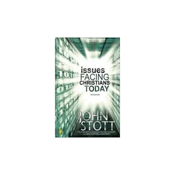 Populárně naučná literatura pro dospělé Issues Facing Christians Today - Stott, Dr. John R.W. a Wyatt, John