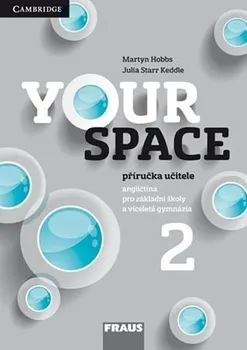 Anglický jazyk Your Space 2: Příručka učitele: Angličtina pro základní školy a víceletá gymnázia - Julia Starr Keddle, Martyn Hobbs (2015, brožovaná)