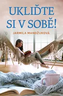 Ukliďme si v sobě - Jarmila Mandžuková (2020, pevná)