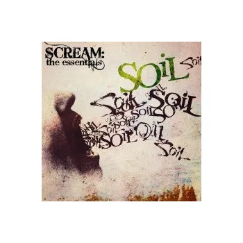 Zahraniční hudba Scream:The Essentials / Digipack - Soil [CD]