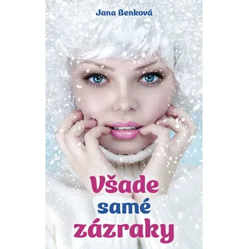 Všade samé zázraky - Jana Benková