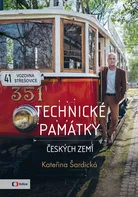 kniha Technické památky českých zemí - Kateřina Šardická (2022, vázaná)