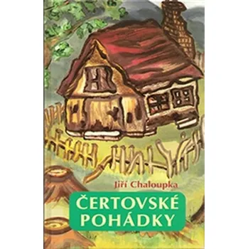 Pohádka Čertovské pohádky - Jiří Chaloupka (2013, pevná)