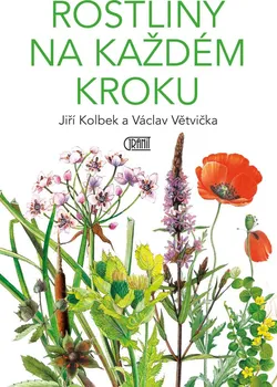 Příroda Rostliny na každém kroku - Jiří Kolbek, Václav Větvička (2022, pevná)
