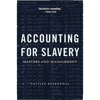 Populárně naučná literatura pro dospělé Accounting for Slavery - Rosenthal, Caitlin [EN] (2019, Brožovaná, Harvard University Press)