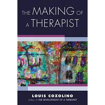 Učebnice The Making of a Therapist - Cozolino, Louis