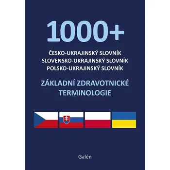 Slovník Česko-slovensko-polsko-ukrajinský slovník základní zdravotnické terminologie