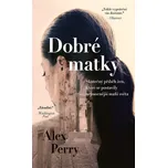 Dobré matky: Ženy, které položily mafii…