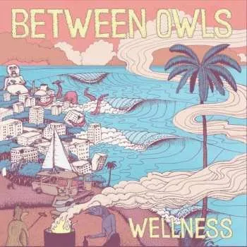 Zahraniční hudba LP Between Owls: Wellness 2024