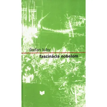 Fascinácia nobelom - Luby, Štefan