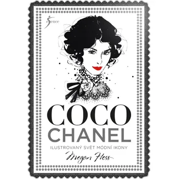 Coco Chanel: Ilustrovaný svět módní ikony - Megan Hess (2022, pevná)